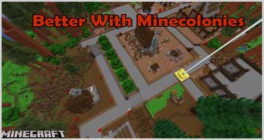 Better With Minecolonies [Forge] Mod 1.18.2/1.16.5
