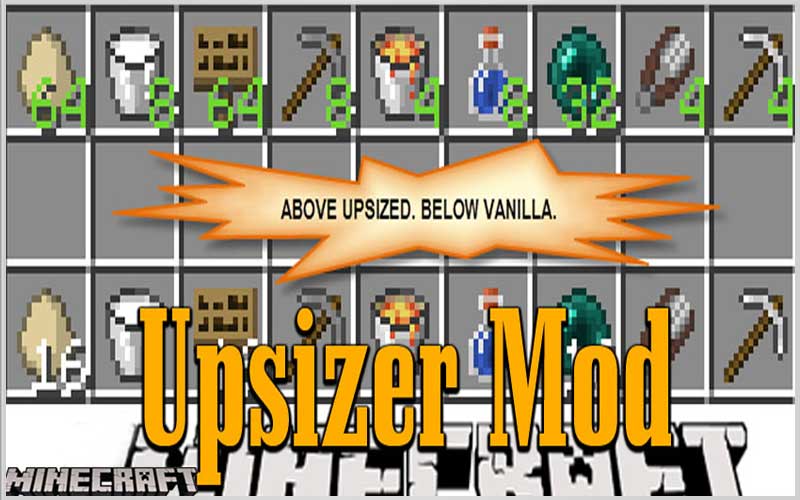 Upsizer Mod